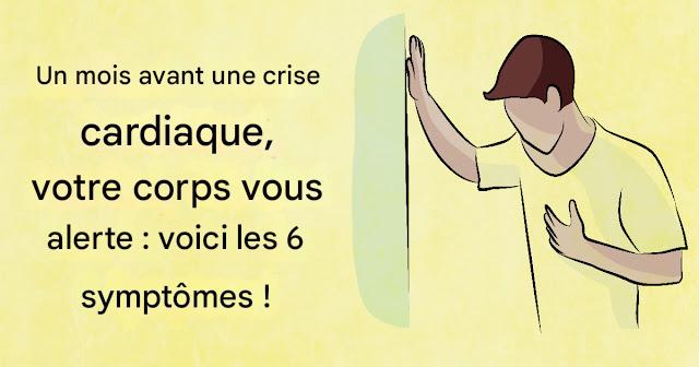 Un mois avant une crise cardiaque votre corps vous alerte : voici les 6 symptômes