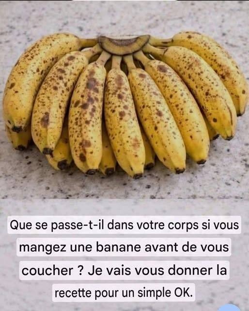 Si vous mangez des banane soir, vous augmenterez