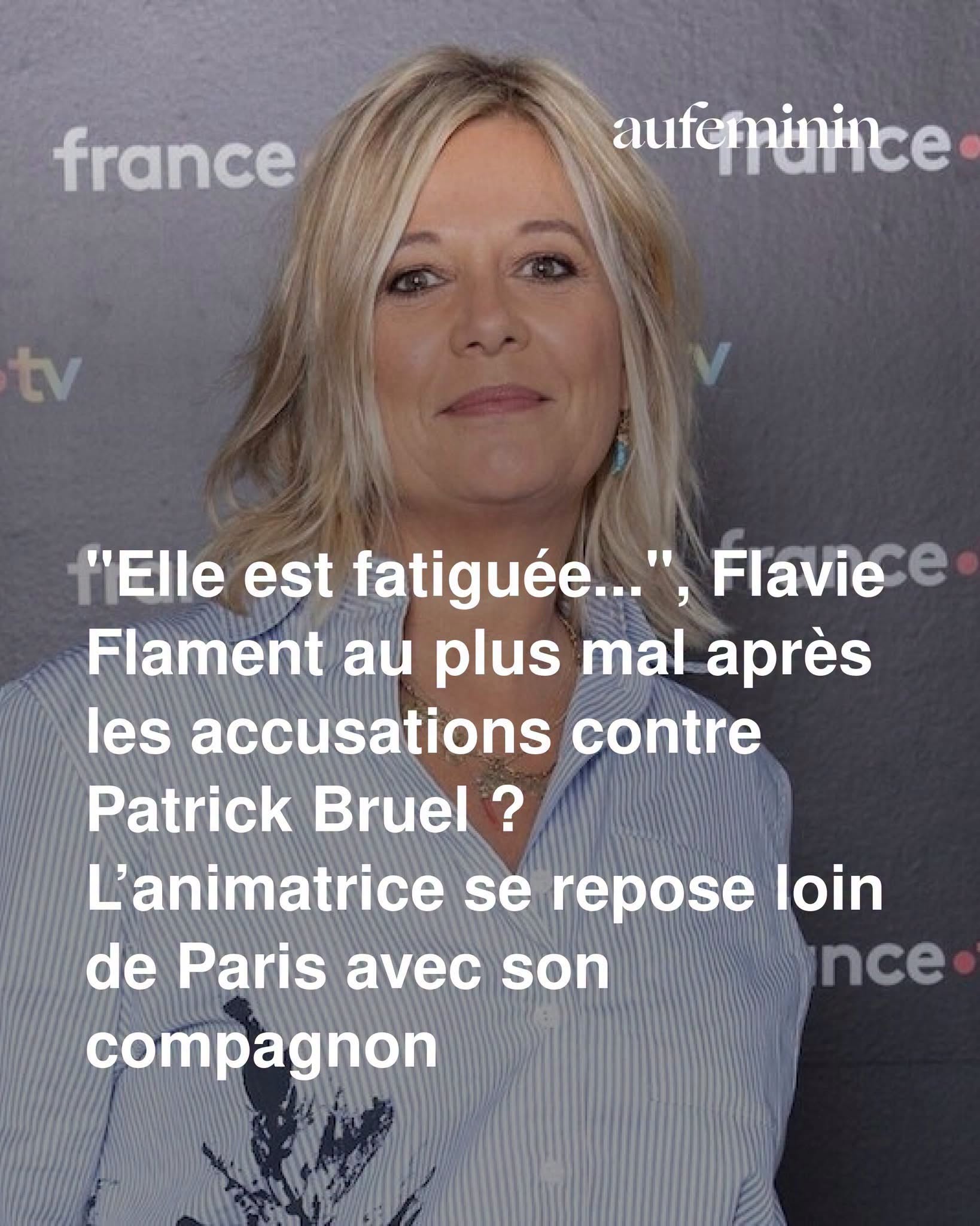 “Elle est fatiguée…”, Flavie Flament au plus mal après les accusations contre Patrick Bruel ? L’animatrice se repose loin de Paris avec son compagnon