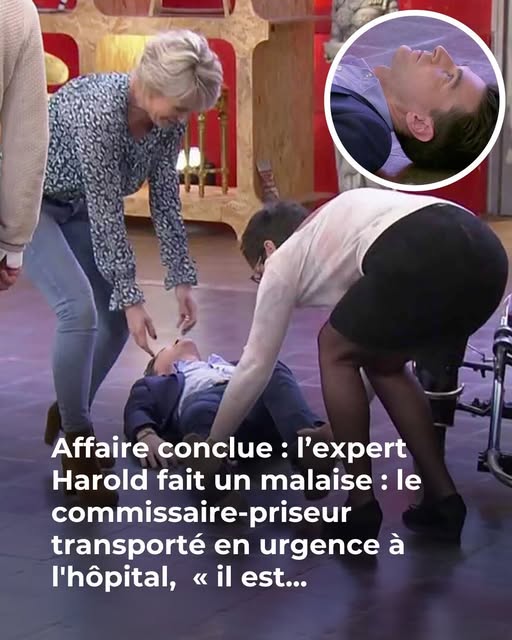 VIDEO Affaire Conclue : l’expert Harold Hessel fait un malaise en pleine émission
