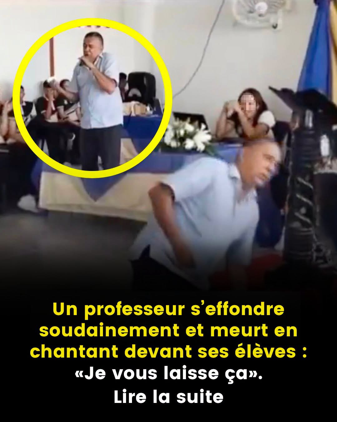 Un professeur s’effondre soudainement et meurt en chantant devant ses élèves : « Je vous laisse ça »