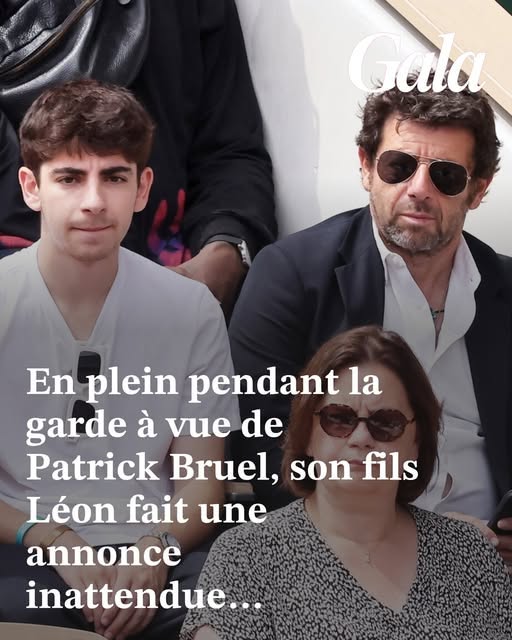 En plein pendant la garde à vue de Patrick Bruel, son fils Léon fait une annonce inattendue : “Pour la première fois…”