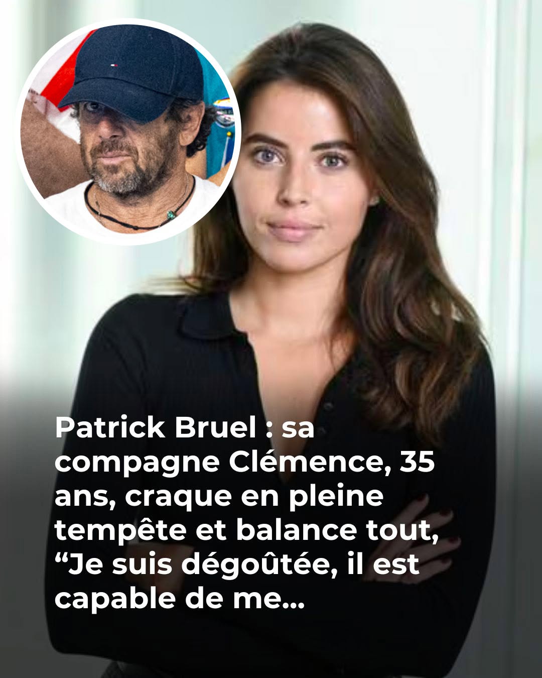 Patrick Bruel : sa compagne Clémence, 35 ans, son “soutien indéfectible” en pleine tempête