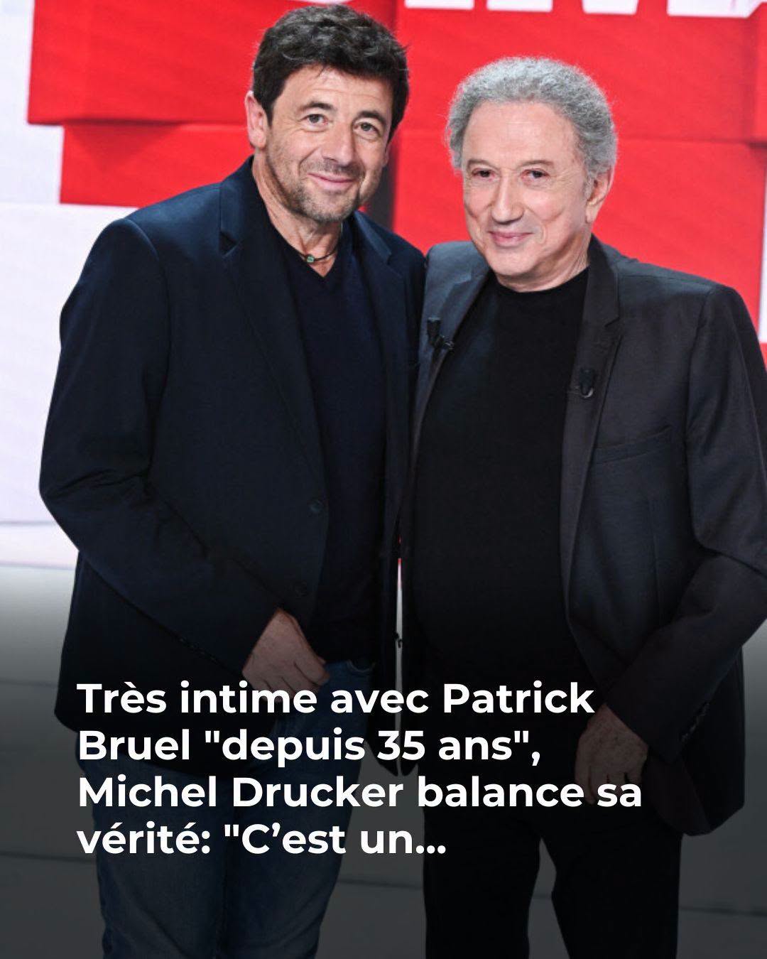 Après 35 ans à ses côtés, Michel Drucker révèle enfin qui est vraiment Patrick Bruel “C’est un…😱 😳👇Voir plus