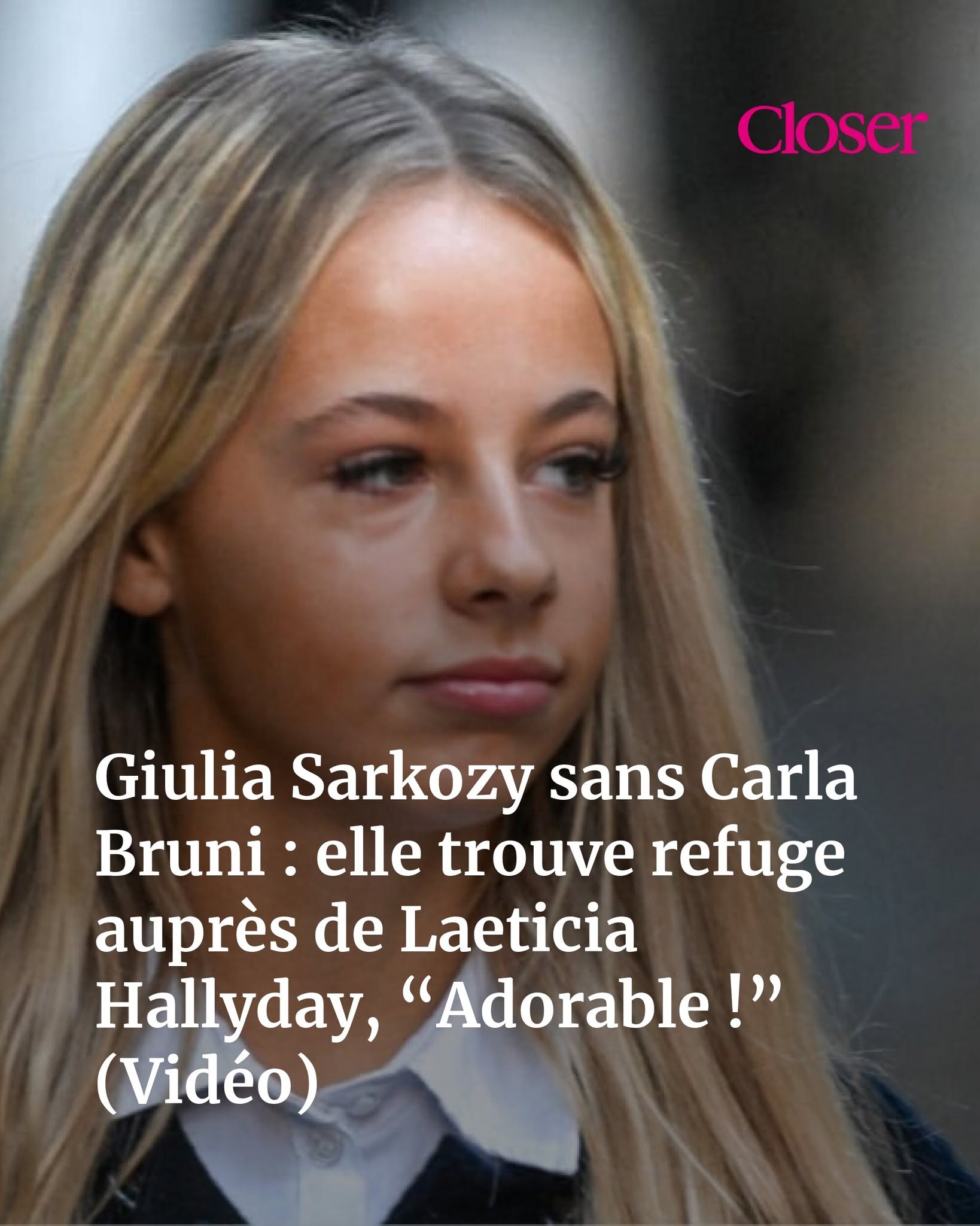 Giulia Sarkozy sans Carla Bruni : elle trouve refuge auprès de Laeticia Hallyday, “Adorable !” (Vidéo)