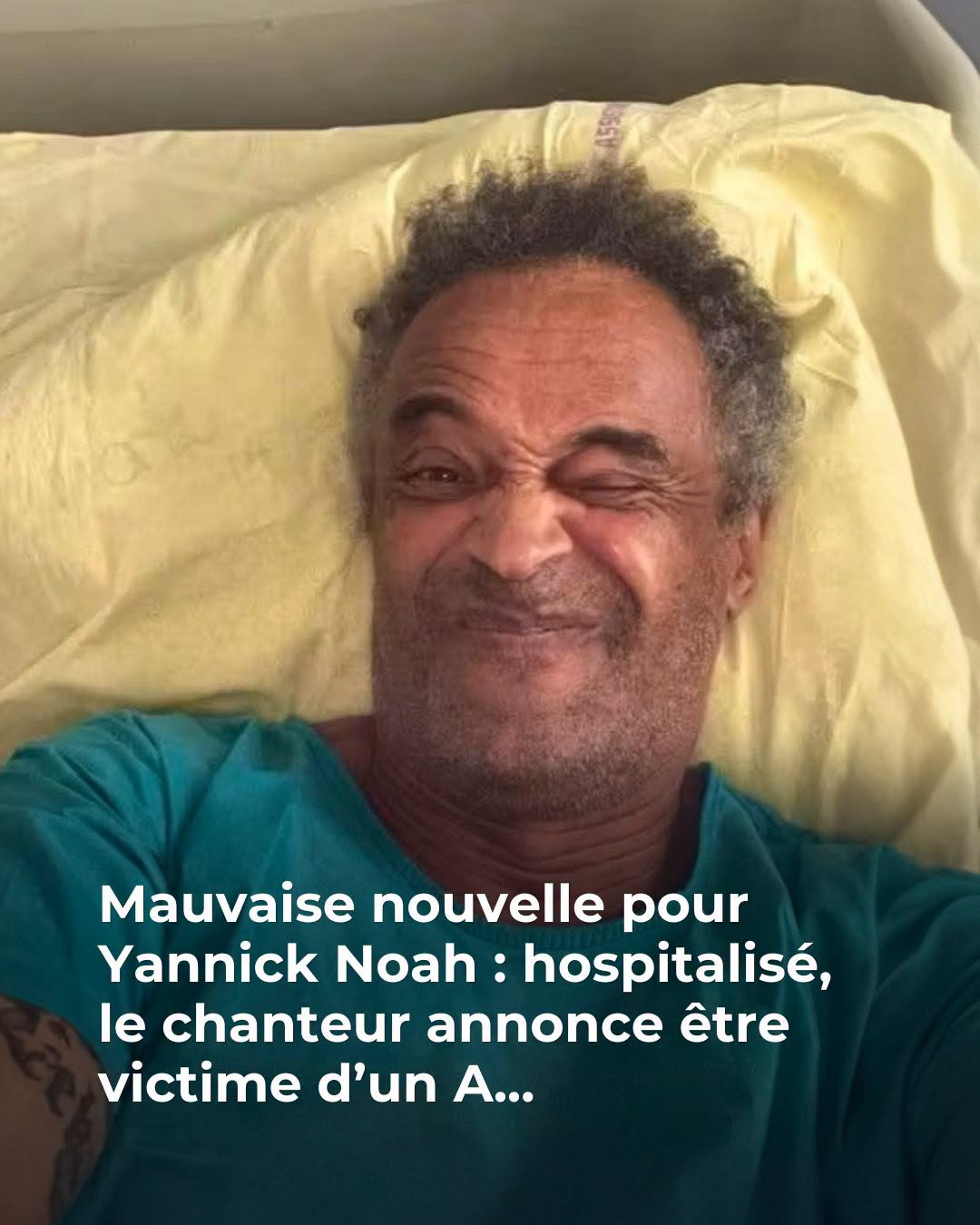 Mauvaise nouvelle pour Yannick Noah : hospitalisé, le chanteur annonce être victime d’un souci de santé qui touche 1 Français sur 10