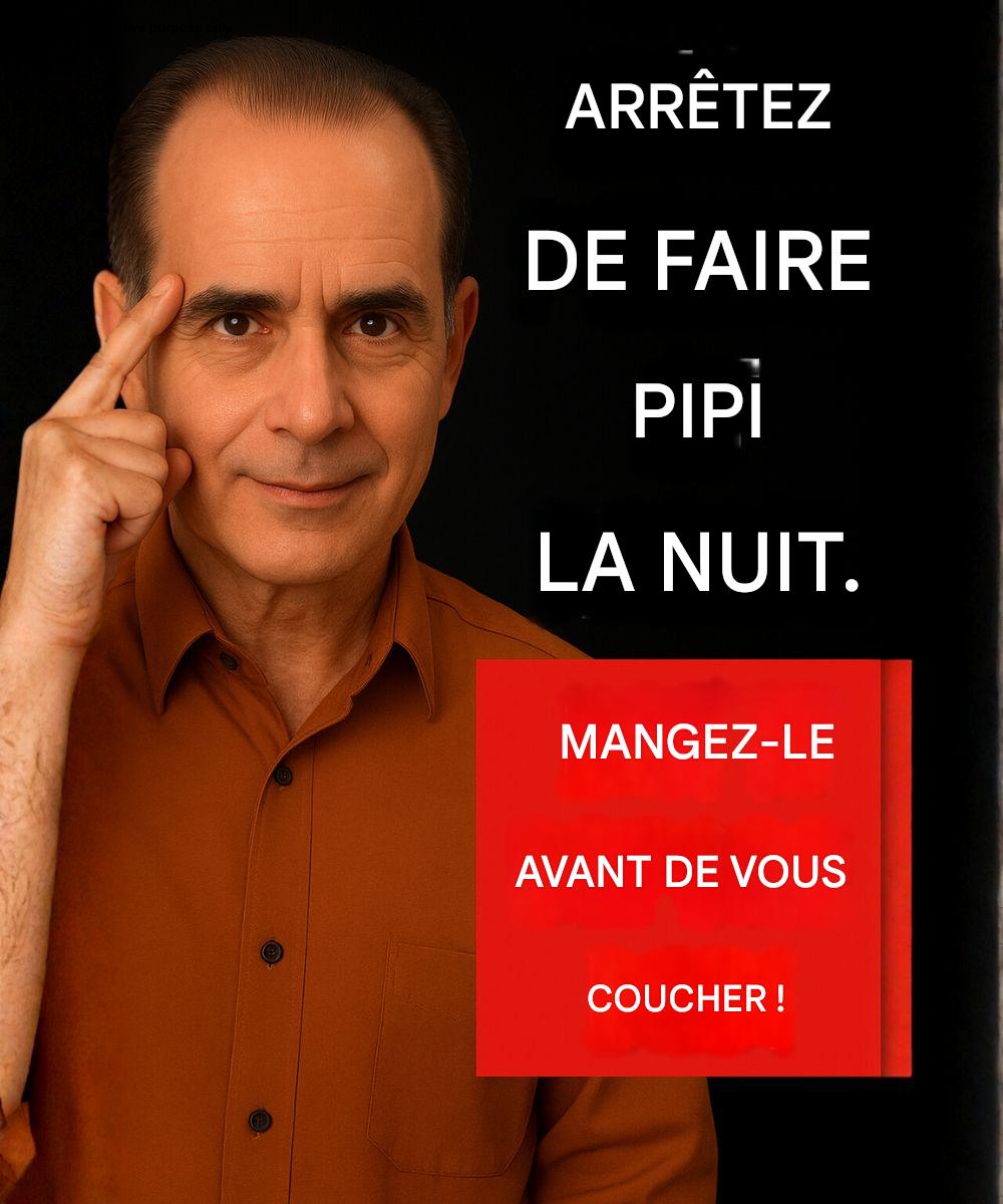 La nourriture qui vous empêche de vous lever pour faire pipi. MANGEZ-LE avant de vous coucher !