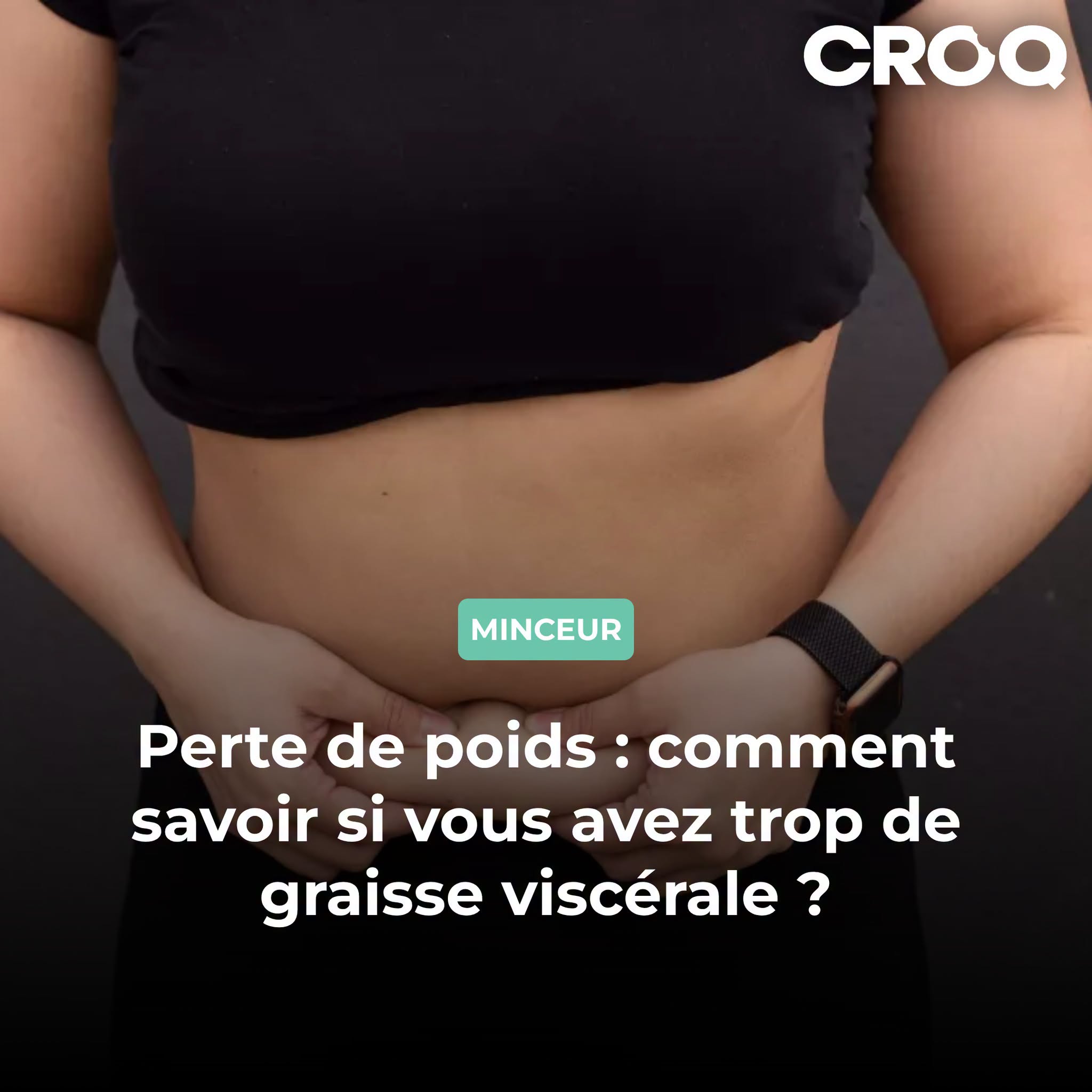 Perte de poids : comment savoir si vous avez trop de graisse viscérale ?