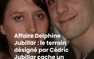 Affaire Delphine Jubillar : le terrain désigné par Cédric Jubillar cache un détail troublant révélé par l’enquête