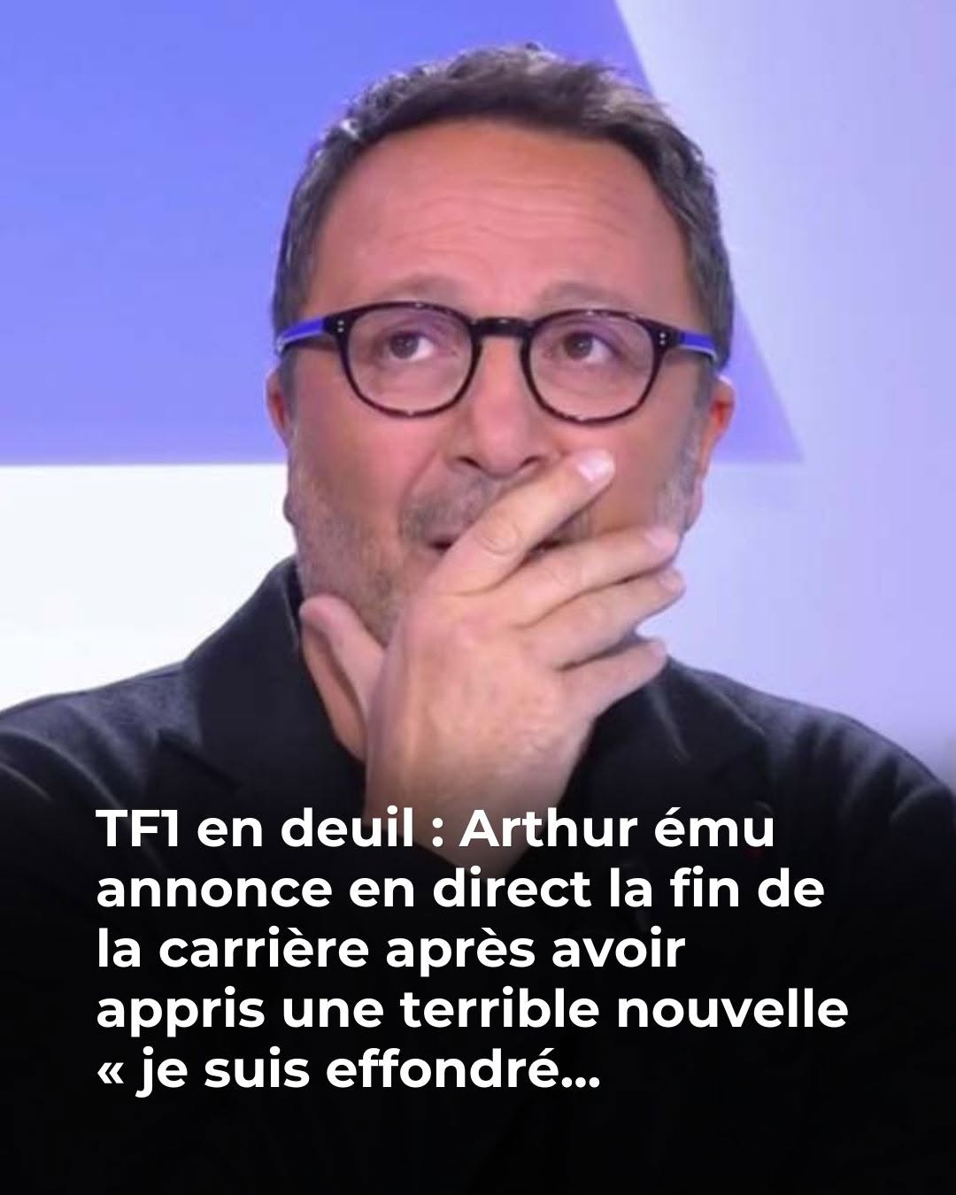 Arthur en deuil : il annonce la disparition de son père