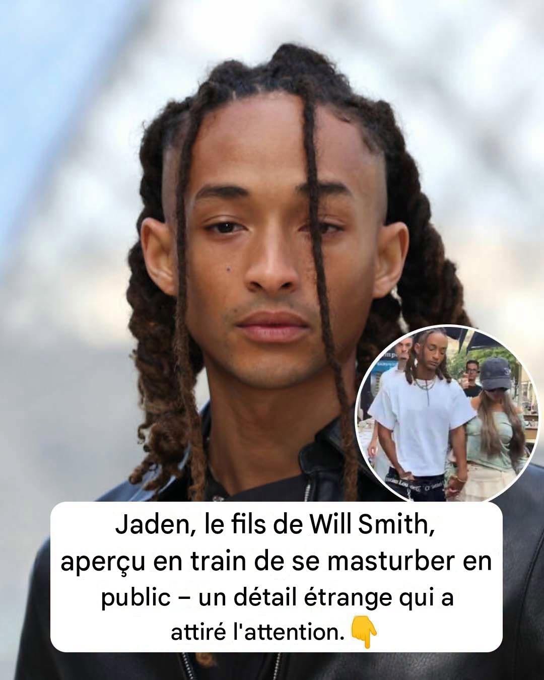 Jaden, le fils de Will Smith, a été vivement critiqué après avoir été aperçu en train de se masturber en public.