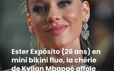 Kylian Mbappé en couple : Ester Expósito, Blanca Soler, Isabeau… ce que l’on sait vraiment de sa vie amoureuse
