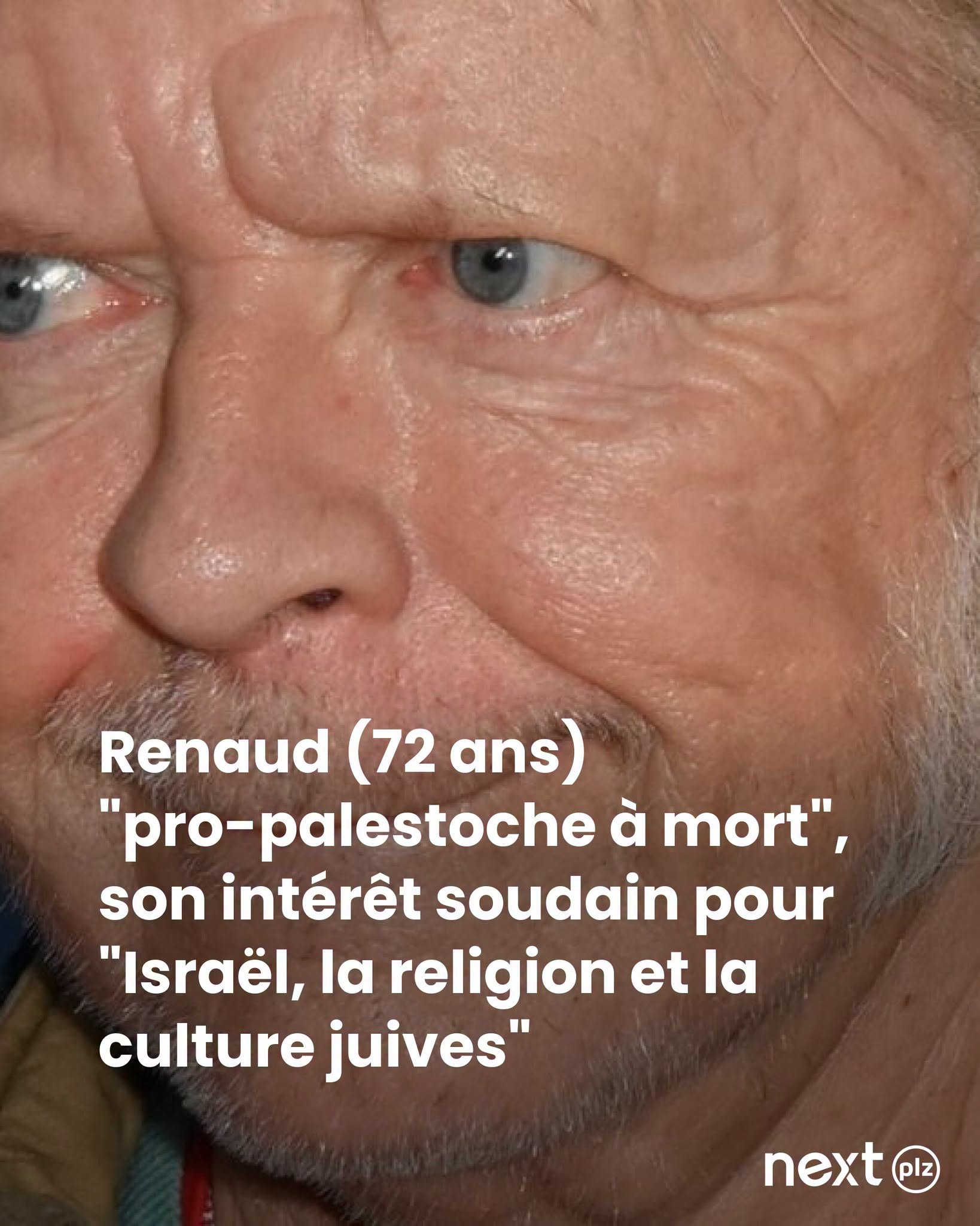 Renaud (72 ans) “pro-palestoche à mort”, son intérêt soudain pour “Israël, la religion et la culture juives”