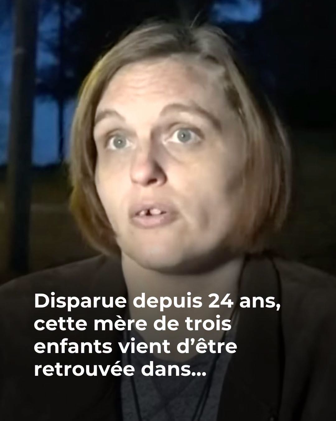 Retrouvée 24 ans après sa disparition, une mère de famille ne souhaite pas revoir ses enfants ni son mari qu’elle a quittés volontairement