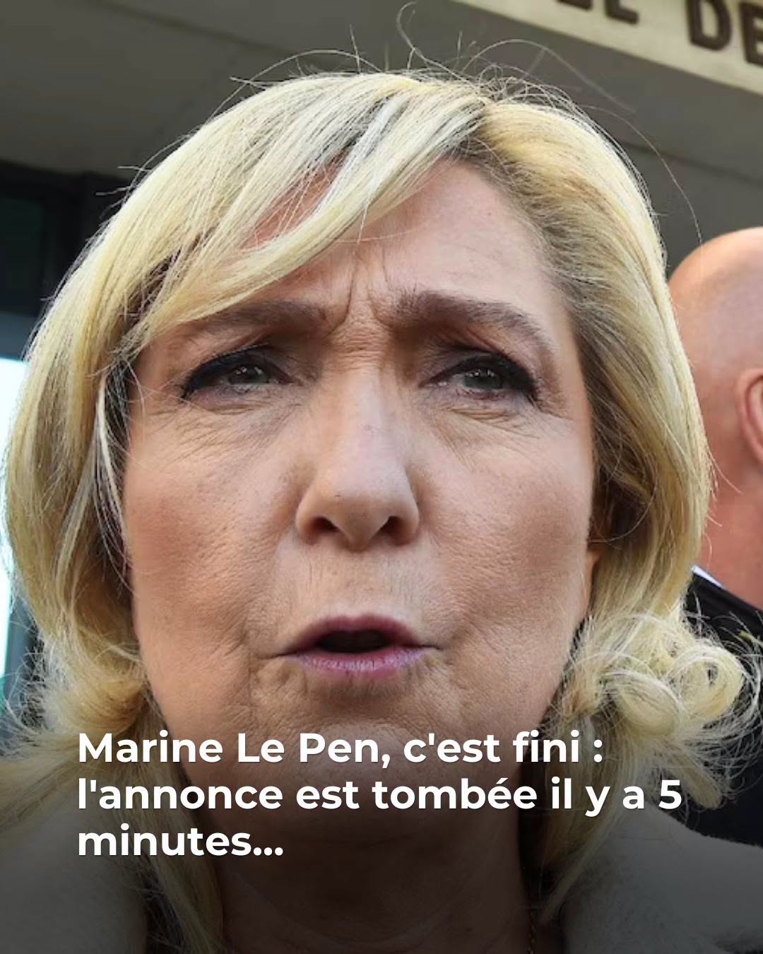 Marine Le Pen, c’est fini : l’annonce est tombée il y a 5 minutes…Voir plus