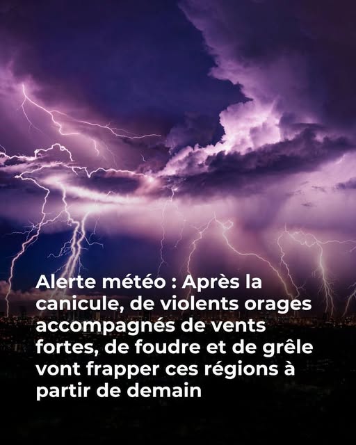 Canicule : la fin des orages et des températures toujours en baisse prévues pour demain