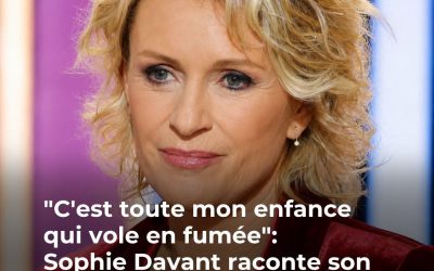 🔴Une enfance en flamme : l’évacuation poignante de Sophie Davant…Voir plus👇🏻