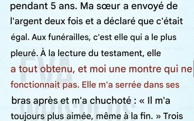 J’ai pris soin de mon père mourant pendant 5 ans. Lors de la lecture du testament, ma sœur a tout hérité et moi, une montre cassée.