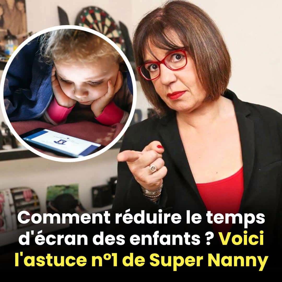 Super Nanny a un secret pour limiter le temps d’écran des tout-petits