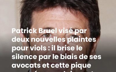 Patrick Bruel visé par deux nouvelles plaintes pour viols : il brise le silence par le biais de ses avocats et cette pique envoyée aux plaignantes dit beaucoup de son état d’esprit