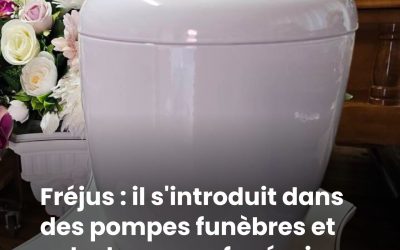 Fréjus : il s’introduit dans des pompes funèbres et vole des urnes funéraires croyant s’emparer de bouteilles d’alcool !