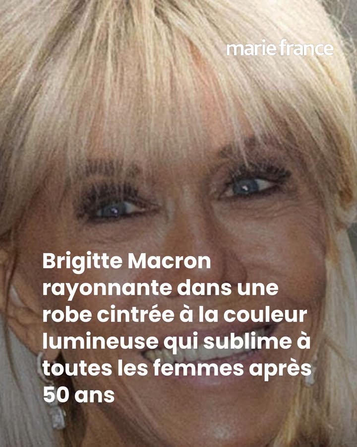 Brigitte Macron rayonnante dans une robe cintrée à la couleur lumineuse qui sublime à toutes les femmes après 50 ans