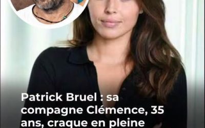 Affaire Patrick Bruel : la réaction de Clémence, la compagne du chanteur, face aux accusations de viols et d’agressions sexuelles