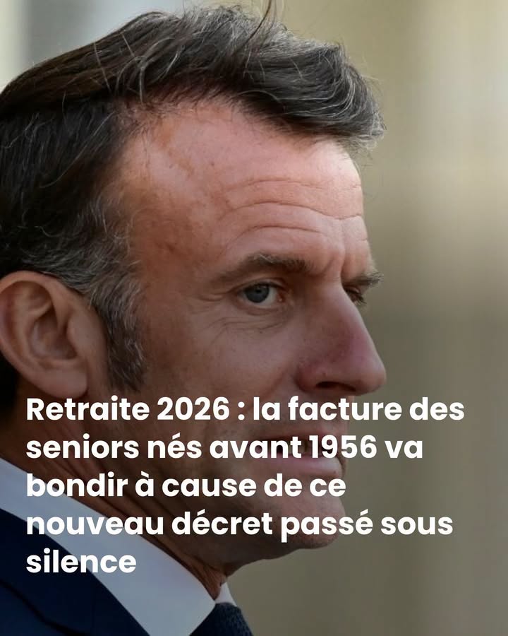Retraite 2026 : la facture des seniors nés avant 1956 va bondir à cause de ce nouveau décret passé sous silence