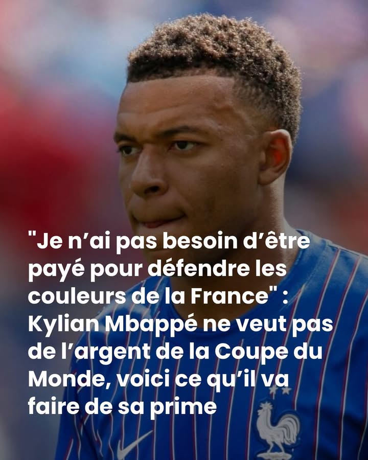 “Je n’ai pas besoin d’être payé pour défendre les couleurs de la France” : Kylian Mbappé ne veut pas de l’argent de la Coupe du Monde, voici ce qu’il va faire de sa prime