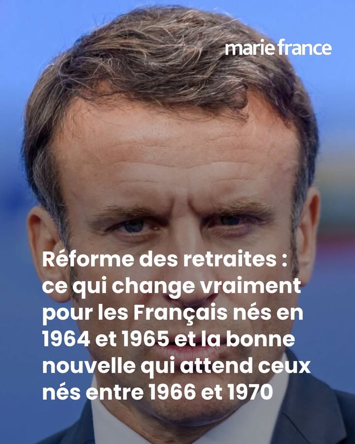 Réforme des retraites : ce qui change vraiment pour les Français nés en 1964 et 1965 et la bonne nouvelle qui attend ceux nés entre 1966 et 1970